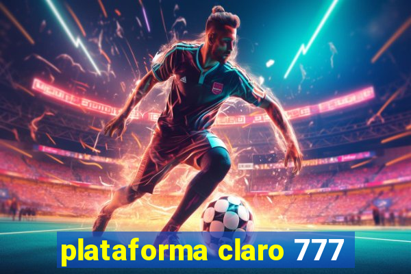 plataforma claro 777