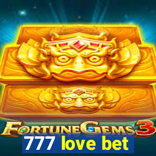 777 love bet