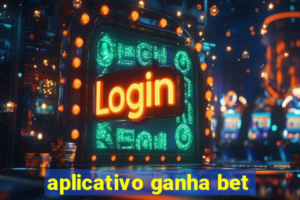 aplicativo ganha bet