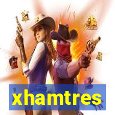 xhamtres