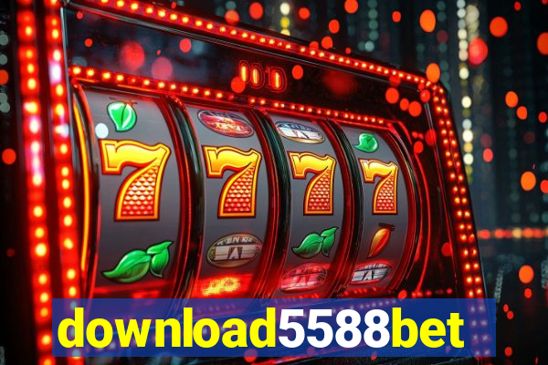 download5588bet