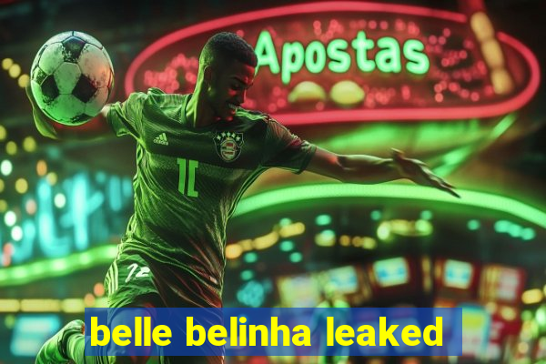 belle belinha leaked
