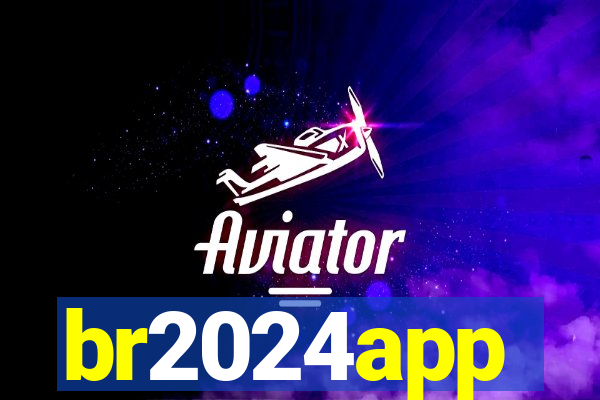 br2024app
