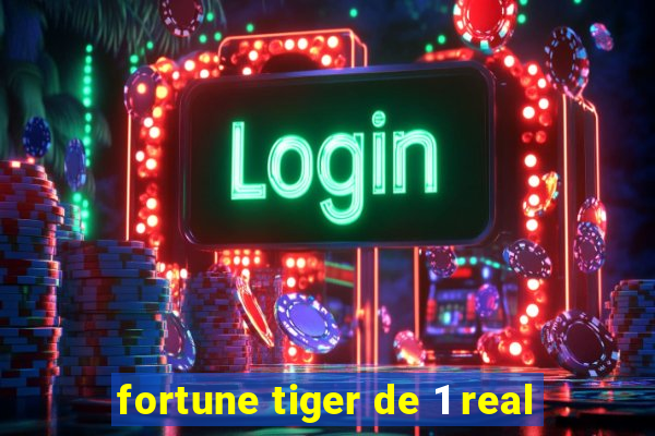 fortune tiger de 1 real