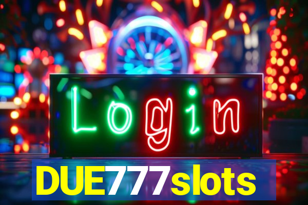 DUE777slots