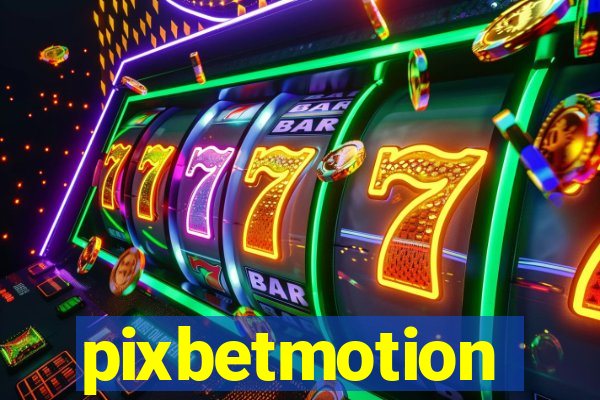 pixbetmotion