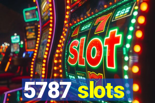 5787 slots