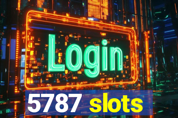 5787 slots