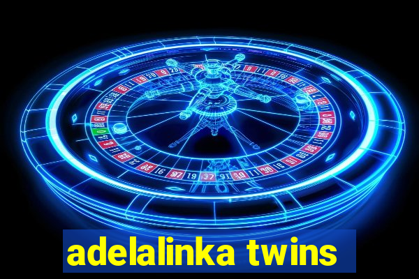 adelalinka twins