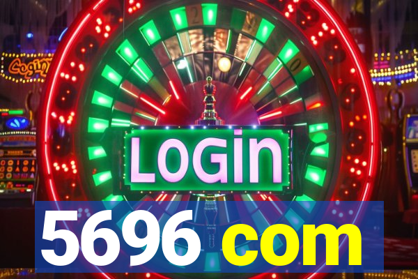 5696 com