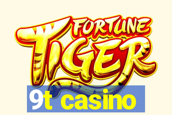 9t casino