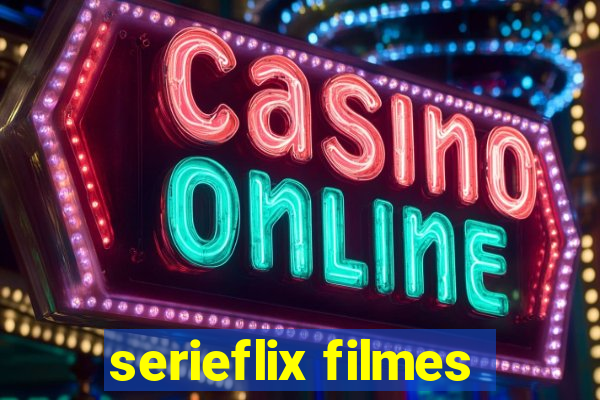 serieflix filmes