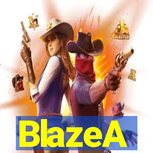 BlazeA