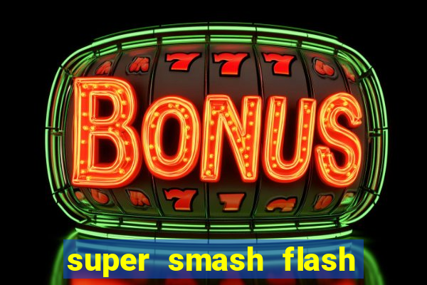 super smash flash 2 jogos