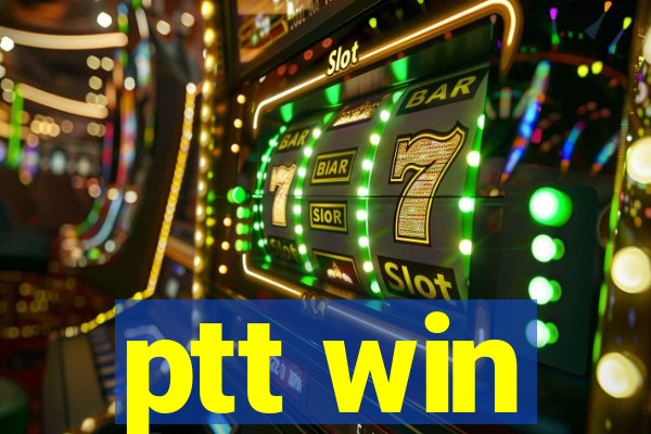 ptt win