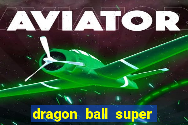 dragon ball super animes online