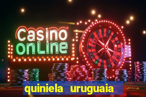 quiniela uruguaia de hoje