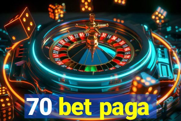 70 bet paga