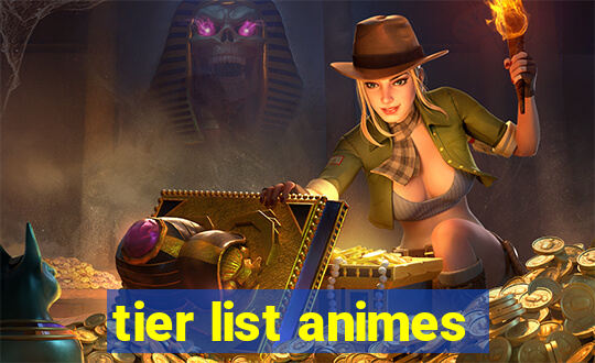 tier list animes