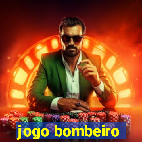 jogo bombeiro