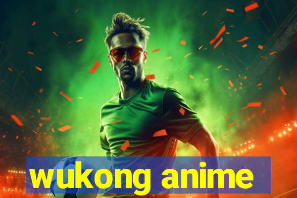 wukong anime