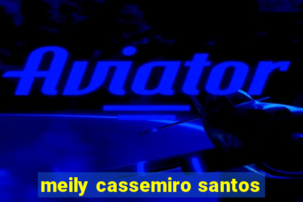 meily cassemiro santos