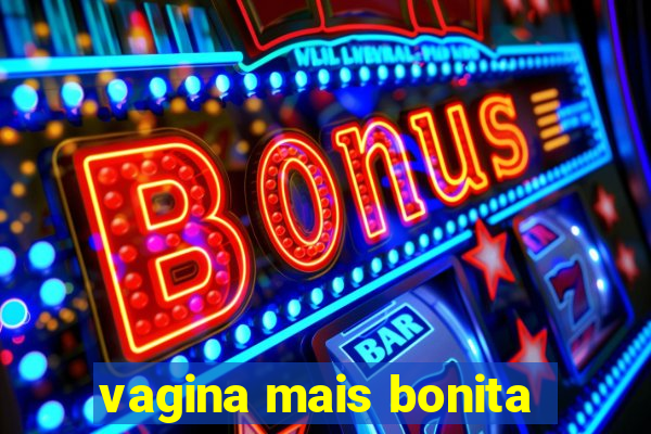 vagina mais bonita