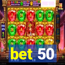 bet 50