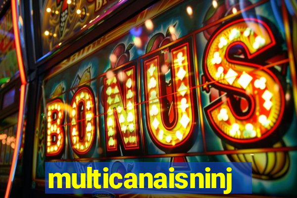 multicanaisninja