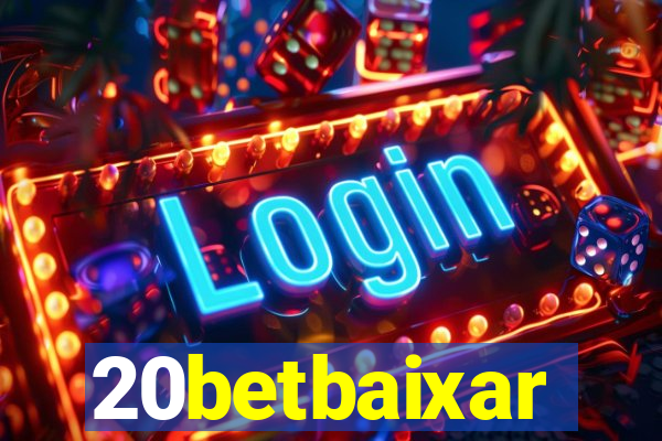 20betbaixar