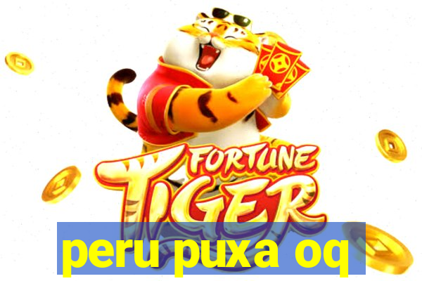 peru puxa oq