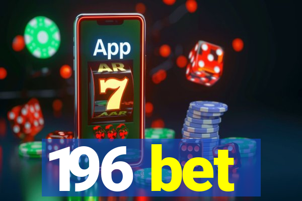 196 bet