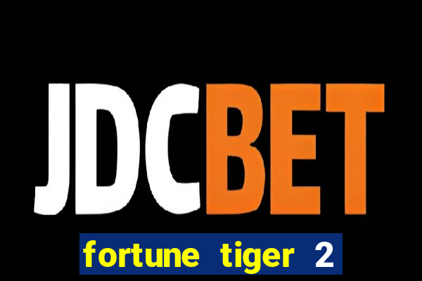 fortune tiger 2 revenge demo