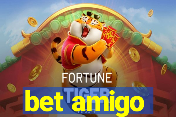 bet amigo