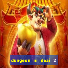 dungeon ni deai 2 temporada dublado
