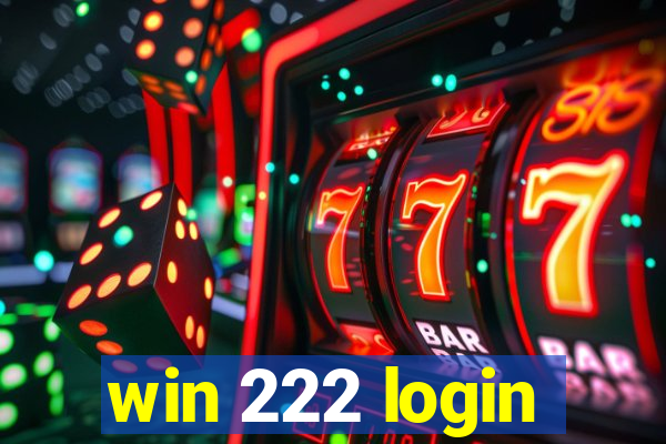 win 222 login