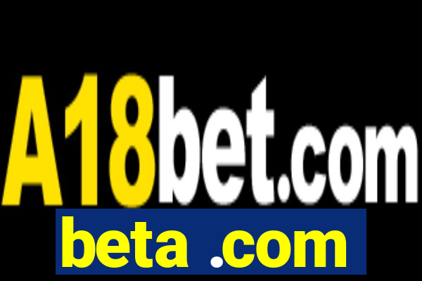 beta .com