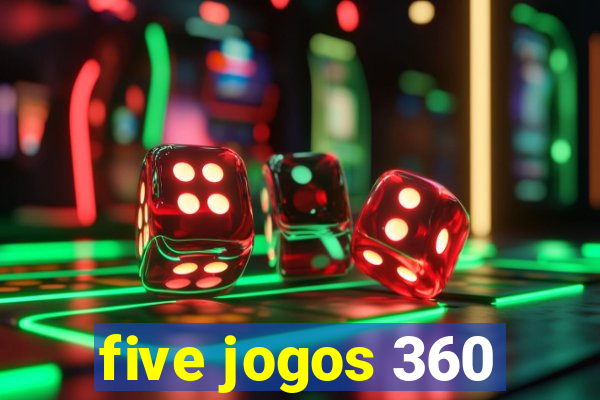 five jogos 360