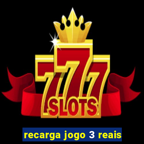 recarga jogo 3 reais