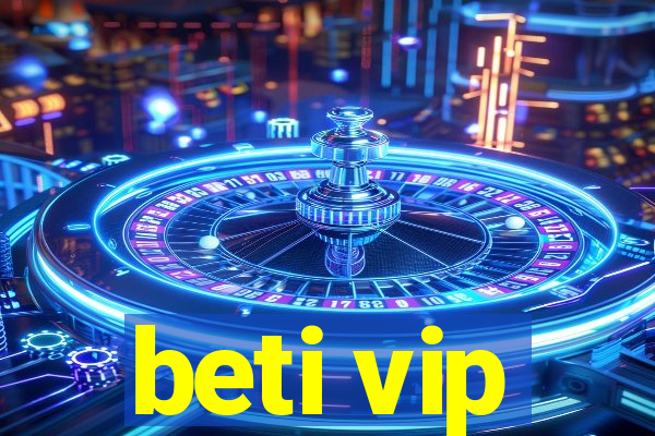 beti vip