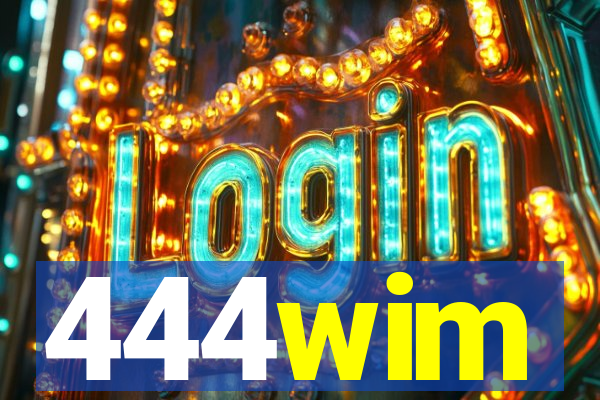 444wim