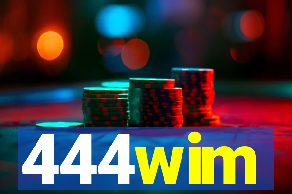 444wim