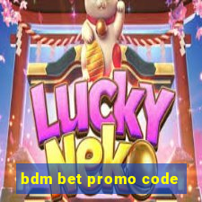 bdm bet promo code