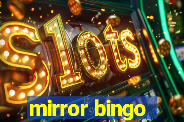 mirror bingo