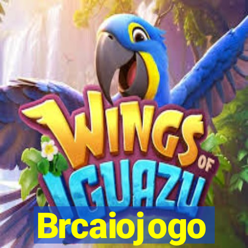 Brcaiojogo