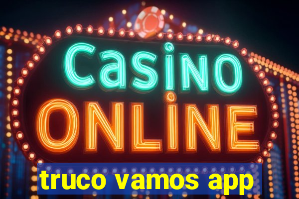 truco vamos app