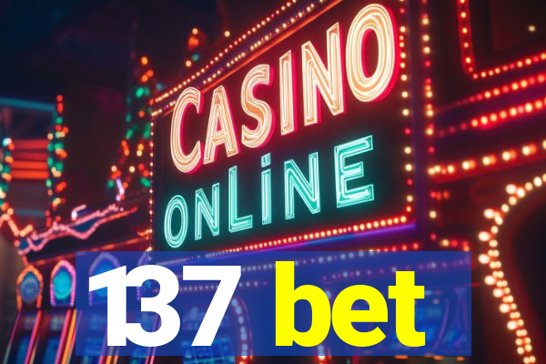 137 bet