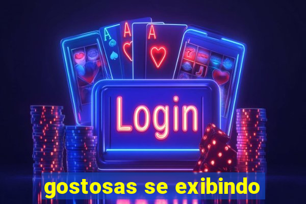 gostosas se exibindo