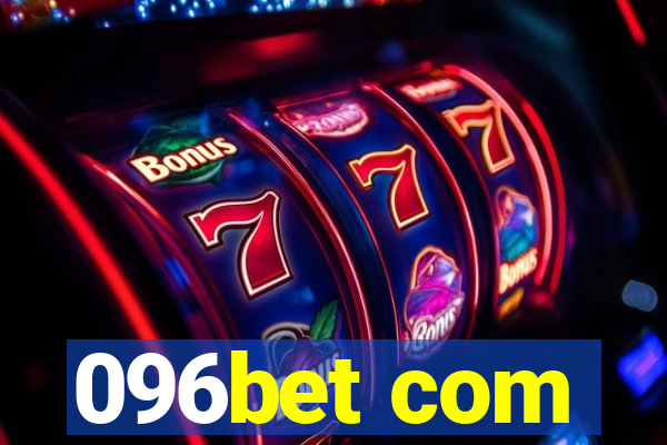 096bet com