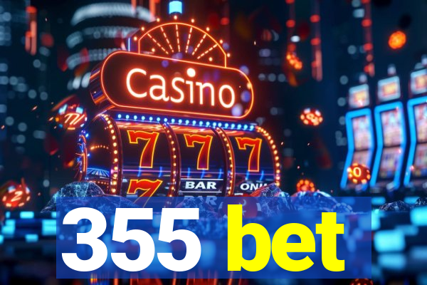 355 bet